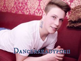 Dancerreadyforu