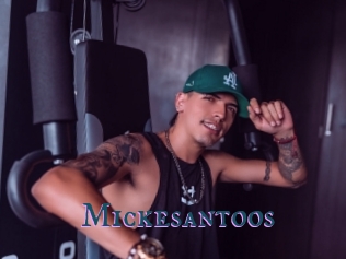 Mickesantoos