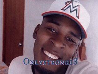 Onlystrong18
