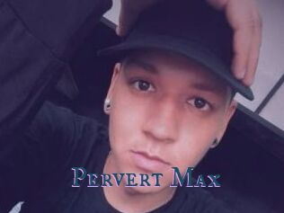 Pervert_Max