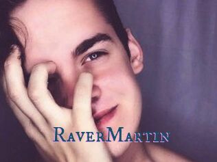 Raver_Martin