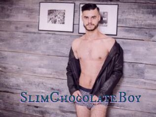 SlimChocolateBoy