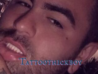 Tattoothickboy
