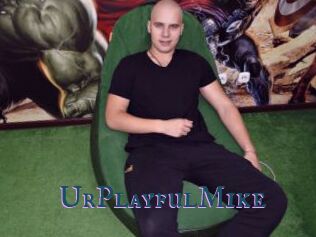 UrPlayfulMike