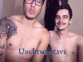 Uncutmexlive