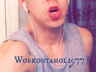 Workoutaholic77